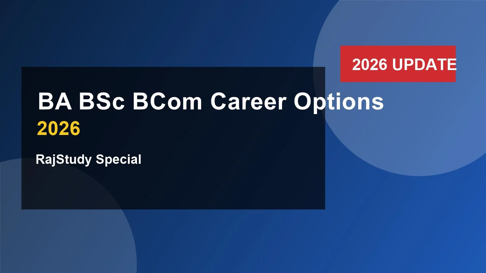 BA BSc BCom Career Options 2026 2026 complete guide RajStudy