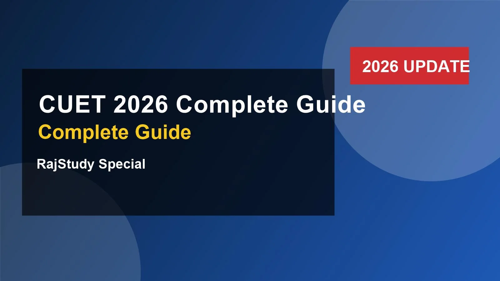 CUET 2026 Complete Guide 2026 complete guide RajStudy