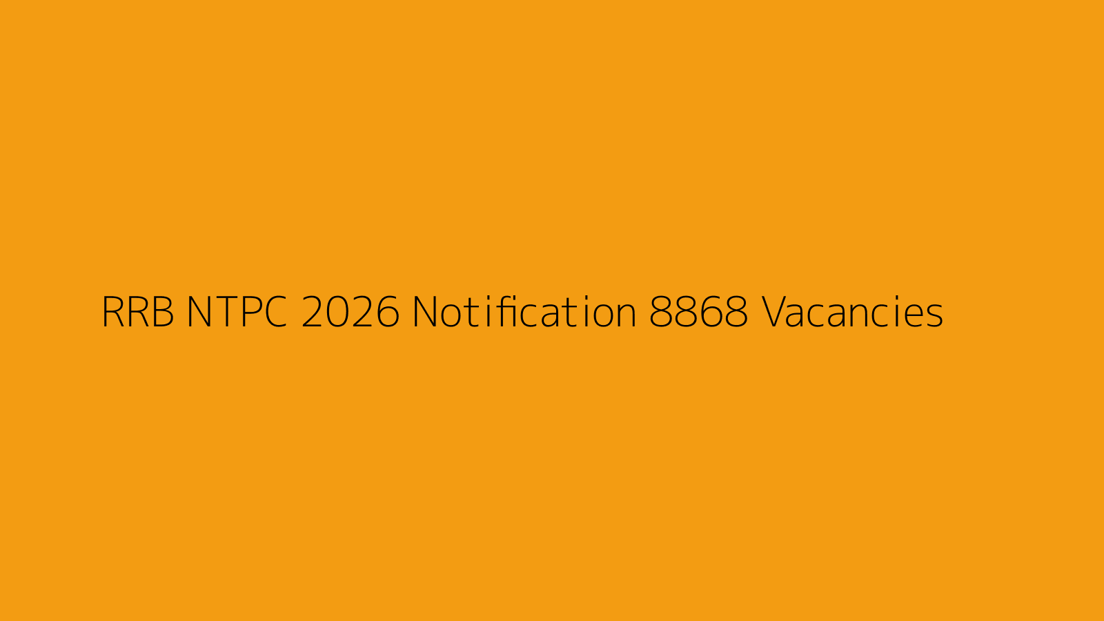 RRB NTPC 2026 Notification Out