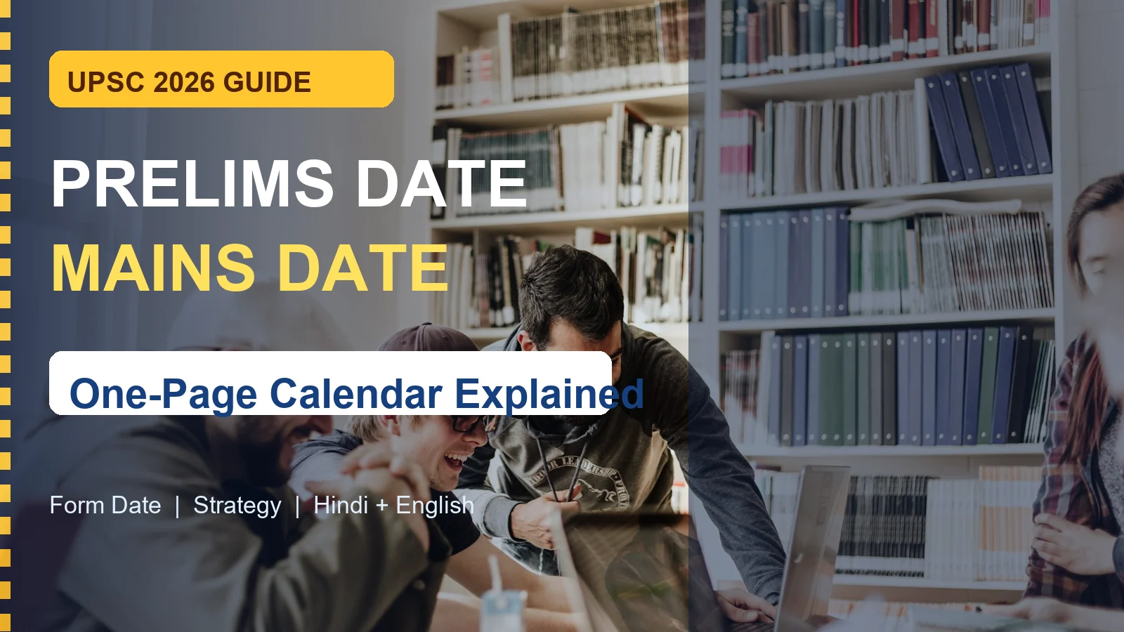 UPSC 2026 exam calendar with students photo prelims mains form date guide