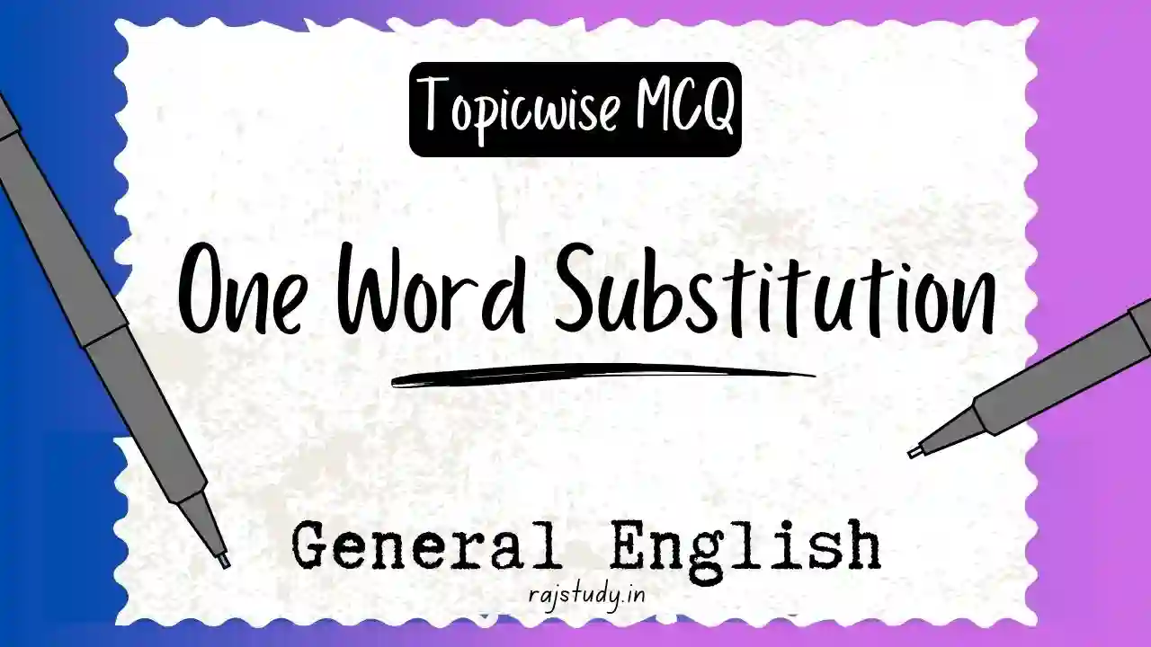 One Word Substitution MCQs