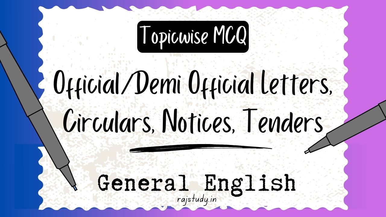 Official/Demi Official Letters, Circulars, Notices, Tenders MCQs