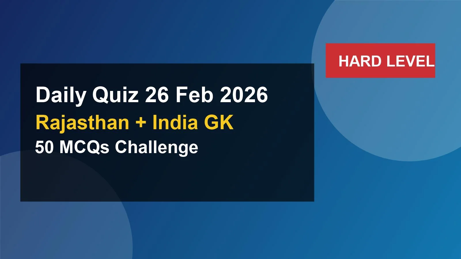 Daily Quiz 26 Feb 2026 Rajasthan Current Affairs India GK hard level 50 MCQs